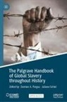 Damian A Pargas, Damian A. Pargas, Schiel, Juliane Schiel - The Palgrave Handbook of Global Slavery throughout History