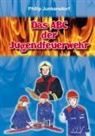 Philip Junkersdorf - Das ABC der Jugendfeuerwehr