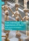 Katie McBride - Trans Individuals Lived Experiences of Harm