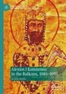 Marek Me¿ko, Marek Meko, Marek Mesko - Alexios I Komnenos in the Balkans, 1081-1095