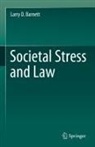 Larry D Barnett, Larry D. Barnett - Societal Stress and Law