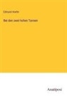 Edmund Hoefer - Bei den zwei hohen Tannen