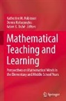 Adam K. Dubé, Adam K Dubé, Donna Kotsopoulos, Katherine M. Robinson - Mathematical Teaching and Learning