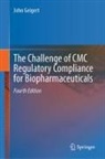 John Geigert - The Challenge of CMC Regulatory Compliance for Biopharmaceuticals