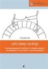 Franziska Elis - Let's keep acting!