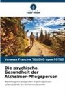 Vanessa Francine TEUGNO épse FOTSO - Die psychische Gesundheit der Alzheimer-Pflegeperson