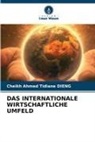 Cheikh Ahmed Tidiane DIENG - DAS INTERNATIONALE WIRTSCHAFTLICHE UMFELD