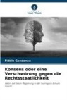 Fidèle Gandonou - Konsens oder eine Verschwörung gegen die Rechtsstaatlichkeit