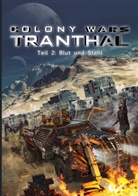 Stefan Boucher Stefan Piasecki, Stefan Boucher Stefan Piasecki - COLONY WARS TRANTHAL (4-tlg. SciFi-Serie, Softcover, Teil 2)