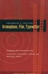 Friedrich A Kittler, Friedrich A. Kittler - Gramophone, Film, Typewriter