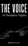 Bohdan Levko - The Voice of Sleepless Nights