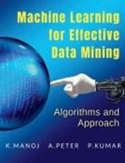 K. Manoj - Machine Learning for Effective Data Mining