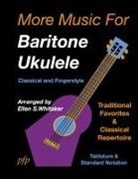 Ellen S. Whitaker - More Music for Baritone Ukulele