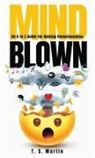 T. S. Martin - Mind Blown