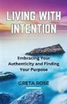 Greta Rose - Living with Intention