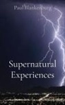 Paul A Blankenburg - Supernatural Experiences