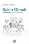 Wilhelm Schmid - Sakin Olmak