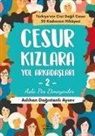 Aslihan Dagistanli Aysev - Cesur Kizlara Yol Arkadaslari - 2