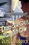 Renee Patrick - Dangerous to Know