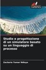 Zackaria Yamar Ndiaye - Studio e progettazione di un simulatore basato su un linguaggio di processo