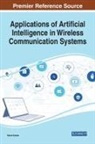 Karan Kumar - Applications of Artificial Intelligence in Wireless Communication Systems