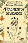 Alondra Maldonado - Fragmentos olvidados