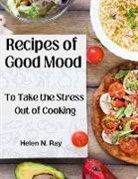 Helen N. Ray - Recipes of Good Mood