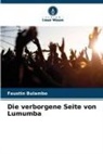 Faustin Bulambo - Die verborgene Seite von Lumumba