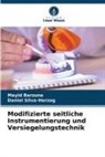 Mayid Barzuna, Daniel Silva-Herzog - Modifizierte seitliche Instrumentierung und Versiegelungstechnik