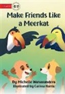 Michelle Wanasundera - Make Friends Like a Meerkat