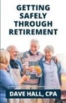 Dave Hall - Getting Safely Through Retirement