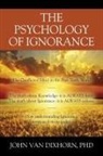 John van Dixhorn - The Psychology of Ignorance
