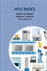 Upender Rao Eslawath, Sarangi Ramesh, Rajashekar Vadlakonda - HPLC Basics