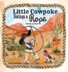 Kelcie Martin, Krystal Kramer - Little Cowpoke Swings a Rope