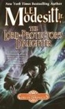 L. E. Modesitt - Lord-Protector's Daughter