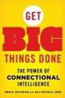 Erica Dhawan - Get Big Things Done