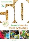 Hannah Jones McVey - 50 Fantastic Ideas for Farm Activities