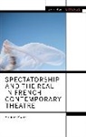 Amelie Mons, Amélie Mons - Spectatorship and the Real in French Contemporary Theatre