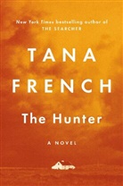 Tana French - The Hunter
