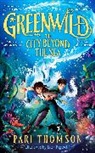 Pari Thomson, Elisa Paganelli - Greenwild: The City Beyond the Sea