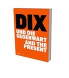 Julian Bismuth, Gitta Ho, Ina Jessen, JESSEN/BISMUTH, luckow, Ina Jessen... - Dix And The Present