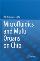 P. V. Mohanan, P V Mohanan - Microfluidics and Multi Organs on Chip