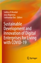 Subhankar Das, Jana Majerova, Subhra R Mondal, Subhra R. Mondal - Sustainable Development and Innovation of Digital Enterprises for Living with COVID-19