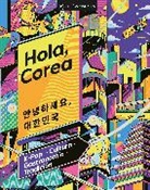 DK Eyewitness, DK Travel - Hola, Corea (Hello, South Korea)