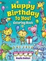 Noelle Dahlen - Happy Birthday to You! Coloring Book