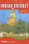 Mihir Bose, Bose Mihir, Sunil Gavaskar, Gavaskar Sunil - A History of Indian Cricket