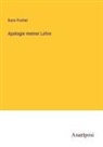 Kuno Fischer - Apologie meiner Lehre