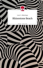 Leni C Alkenings, Leni C. Alkenings - Rhinestone Beach. Life is a Story - story.one