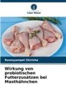 Ramayampet Shirisha - Wirkung von probiotischen Futterzusätzen bei Masthähnchen