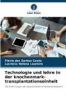 Flávia dos Santos Couto, Lucrécia Helena Loureiro - Technologie und lehre in der knochenmark-transplantationseinheit